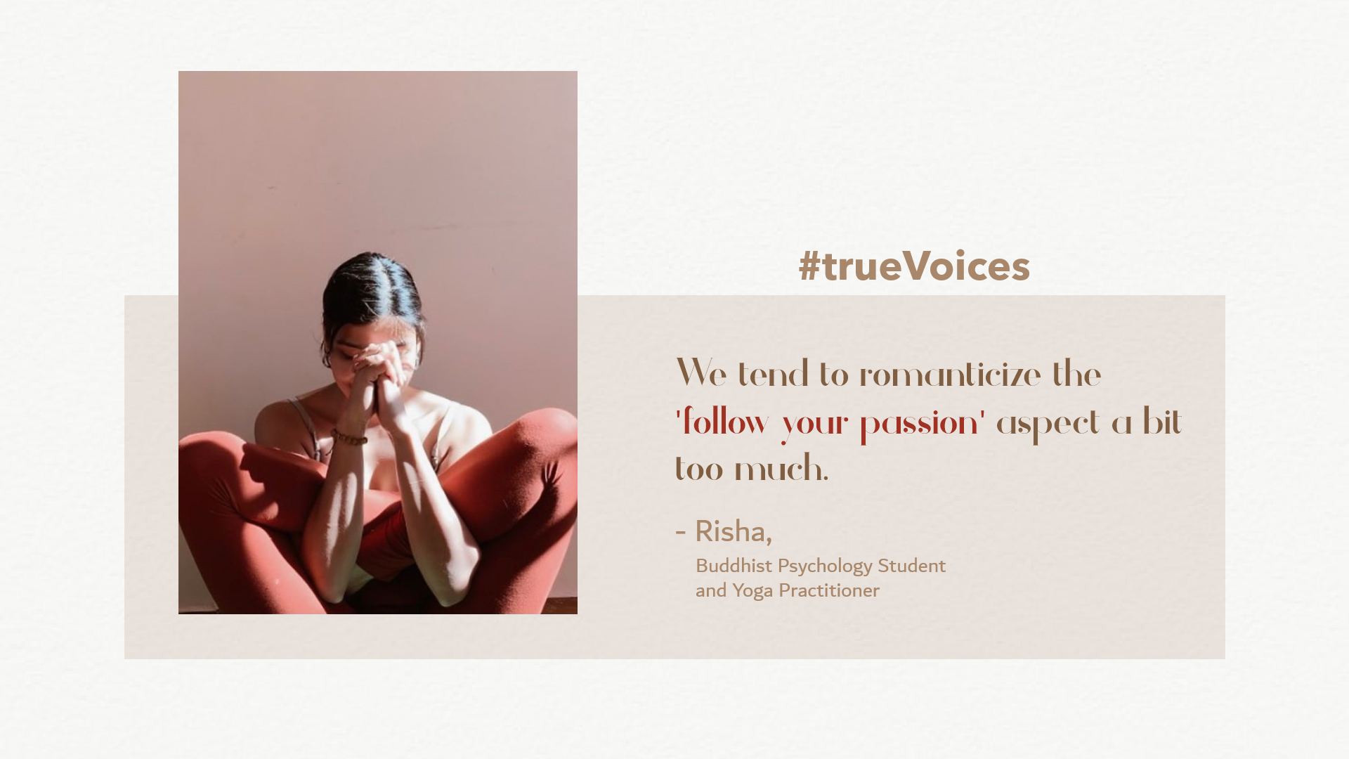 We tend to romanticize the 'follow your passion' aspect a bit too much.